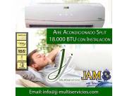 AIRE ACONDICIONADOR JAM 18.000 BTU + INSTALACIÓN