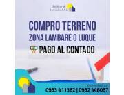COMPRO TERRENO ZONA LAMBARE O LUQUE COMPRO TERRENO ZONA LAMBARE O LUQUE