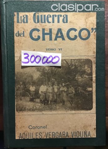 Vendo tomo vi de la guerra del chaco de Aquiles Vergara vicu a