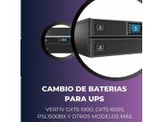 CAMBIO DE BATERIAS PARA UPS VERTIV GXTRT-3000IRT2UXL ONLINE 2700W 230V 