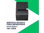 SERVICIO TÉCNICO PARA IMPRESORAS EPSON TM-T20III EDG USB/SERIAL TERMICA