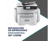 REPARACIÓN DE IMPRESORAS EPSON WF-C869R WORKFORCE PRO