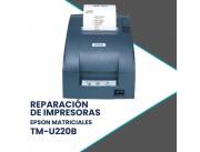 REPARACIÓN DE IMPRESORAS EPSON TM-U220 B AC USB