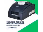 SERVICIO TÉCNICO PARA IMPRESORAS EPSON TM-U220 A USB