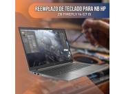 REEMPLAZO DE TECLADO PARA NOTEBOOK HP ZB FIREFLY 14 G7 I5