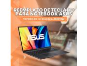 REEMPLAZO DE TECLADO PARA NOTEBOOK ASUS VIVOBOOK I5 X1605ZA-MB012W