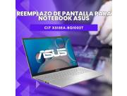 REEMPLAZO DE PANTALLA PARA NOTEBOOK ASUS CI7 X515EA-BQ1002T