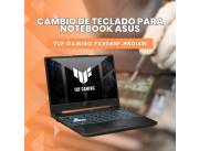 CAMBIO DE TECLADO PARA NOTEBOOK ASUS TUF GAMING FX506HF-HN014W I5