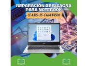 REPARACIÓN DE BISAGRA PARA NOTEBOOK ACER CE A315-35-C46A N4500