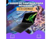 CAMBIO DE PANTALLA PARA NOTEBOOK ACER CE 34-C201/N4020
