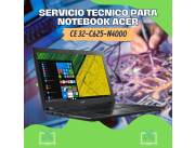 SERVICIO TECNICO PARA NOTEBOOK ACER CE 32-C625-N4000