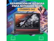 REPARACIÓN DE BISAGRA PARA NOTEBOOK ACER CI5 8300H 52-54LZ