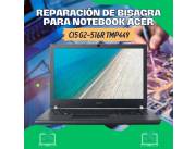 REPARACIÓN DE BISAGRA PARA NOTEBOOK ACER CI5 G2-516R TMP449