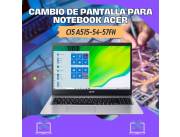 CAMBIO DE PANTALLA PARA NOTEBOOK ACER CI5 A515-54-57FH