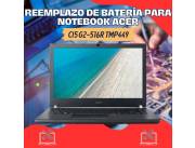 REEMPLAZO DE BATERÍA PARA NOTEBOOK ACER CI5 G2-516R TMP449