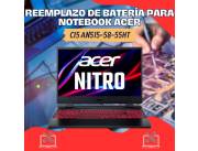 REEMPLAZO DE BATERÍA PARA NOTEBOOK ACER CI5 AN515-58-55HT