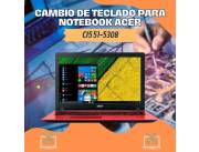 CAMBIO DE TECLADO PARA NOTEBOOK ACER CI5 51-5308