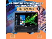 CAMBIO DE TECLADO PARA NOTEBOOK ACER CI5 54-51F3-8265U