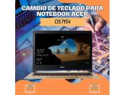 CAMBIO DE TECLADO PARA NOTEBOOK ACER CI5 7Y54