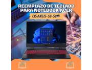 REEMPLAZO DE TECLADO PARA NOTEBOOK ACER NITRO CI5 AN515-58-58NF