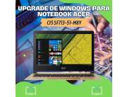 UPGRADE DE WINDOWS PARA NOTEBOOK ACER CI5 SF713-51-M8Y