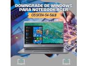 DOWNGRADE DE WINDOWS PARA NOTEBOOK ACER SWIFT 3 SF314-54-56L8 CI5 8250U