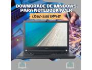 DOWNGRADE DE WINDOWS PARA NOTEBOOK ACER CI5 G2-516R TMP449