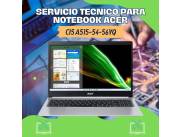 SERVICIO TECNICO PARA NOTEBOOK ACER CI5 A515-54-56YQ