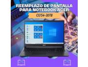 REEMPLAZO DE PANTALLA PARA NOTEBOOK ACER CI3 54-30T8