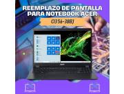 REEMPLAZO DE PANTALLA PARA NOTEBOOK ACER CI3 56-38BJ