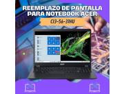 REEMPLAZO DE PANTALLA PARA NOTEBOOK ACER CI3-56-31HU