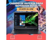 CAMBIO DE BATERÍA PARA NOTEBOOK ACER CI3 A515-54-32N2