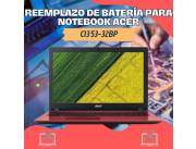 REEMPLAZO DE BATERÍA PARA NOTEBOOK ACER CI3 53-32BP