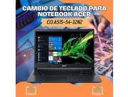 CAMBIO DE TECLADO PARA NOTEBOOK ACER CI3 A515-54-32N2