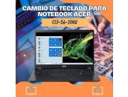 CAMBIO DE TECLADO PARA NOTEBOOK ACER CI3-56-31HU