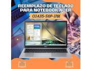 REEMPLAZO DE TECLADO PARA NOTEBOOK ACER CI3 A315-510P-378E