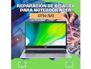 REPARACIÓN DE BISAGRA PARA NOTEBOOK ACER CI7 54-76FS
