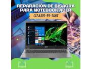 REPARACIÓN DE BISAGRA PARA NOTEBOOK ACER CI7 A315-59-768T