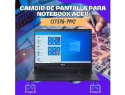 CAMBIO DE PANTALLA PARA NOTEBOOK ACER CI7 57G-79Y2