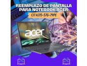 REEMPLAZO DE PANTALLA PARA NOTEBOOK ACER CI7 A315-57G-79PE