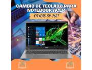 CAMBIO DE TECLADO PARA NOTEBOOK ACER CI7 A315-59-768T