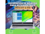 REPARACIÓN DE BISAGRA PARA NOTEBOOK ACER AMD R3 ASPIRE5 A515-46-R14K