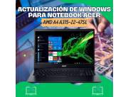 ACTUALIZACIÓN DE WINDOWS PARA NOTEBOOK ACER AMD A4 ASPIRE3 A315-22-47SL