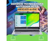 SERVICIO TECNICO PARA NOTEBOOK ACER AMD R3 ASPIRE5 A515-46-R14K