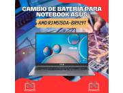CAMBIO DE BATERÍA PARA NOTEBOOK ASUS AMD R3 M515DA-BR929T
