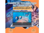 CAMBIO DE TECLADO PARA NOTEBOOK ASUS AMD R3 M515DA-BR929T