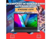 REEMPLAZO DE BATERÍA PARA NOTEBOOK ASUS R7 M3500QC-L1079T