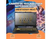 CAMBIO DE TECLADO PARA NOTEBOOK ASUS AMD R7 FA506IV-HN245T