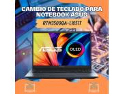 CAMBIO DE TECLADO PARA NOTEBOOK ASUS R7 M3500QA-L1051T