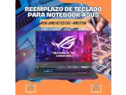 REEMPLAZO DE TECLADO PARA NOTEBOOK ASUS ROG AMD R7 G513IC-HN073W
